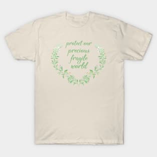 Love the planet: Protect our precious, fragile world (green watercolor leaves) T-Shirt